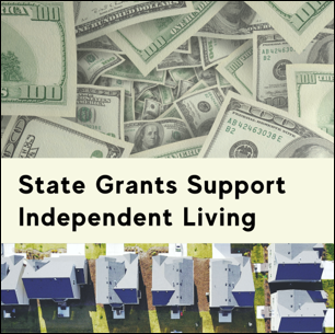 State Grants support independent living. Money over a suburban neighborhood.